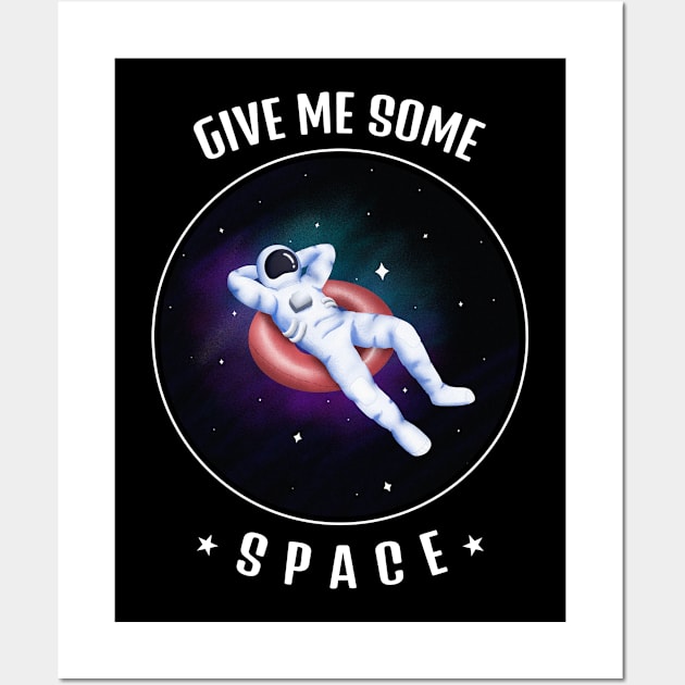 Give Me Some Space Funny Astronaut Lover Gift Wall Art by ExprezzDesigns